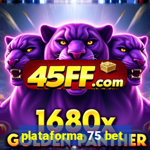 plataforma 75 bet